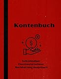 Kontenbuch Selbständiger Einzelunternehmer Buchhaltung Hauptbuch: Buchhaltungsbuch | Geschäftsbuchhaltung Aufzeichnungsbuch - Einnahmen- und ... Einzelunternehmer mit Buchhaltungsp