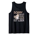 Sorry aber das Vogelhaus ist leer Lustiges Eichhörnchen Tank Top