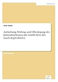 Aufstellung, Prüfung und Offenlegung des Jahresabschlusses der GmbH &Co. KG (nach KapCoRiLiG)