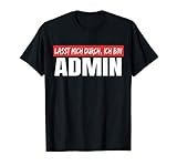 Herren Lasst mich durch, ich bin Admin t shirt lustig Admin T-Shirt T-S