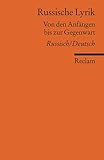 Russische Lyrik: Von den Anfängen bis zur Gegenwart [Zweisprachig]