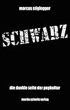 Schwarz: Die dunkle Seite der Popk