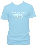 Tonight Will be… How i met Your Mother Fun Spruch T-Shirt, Größe:XXL;Farbe:hellb