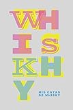 Mis Catas de Whisky: Diario para Amantes del Whisky - Registra el Nombre, Destilería, Color, Sabor, Edad... - Con 90 Páginas y Tamaño A5 Para que Apuntes Todo Sobre tu Bebida F