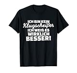 Ich bin kein Klugscheißer, ich weiß wirklich besser T-S