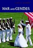 War and Gender: How Gender Shapes the War System and Vice V