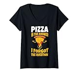 Damen Pizza ist immer die Antwort Ich habe vergessen Die Frage Lustig T-Shirt mit V