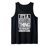 It's A Cassandra Thing You Wouldn't Understand First Name Tank Top