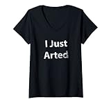Damen I Just Arted - Cooler Künstler-Maler T-Shirt mit V