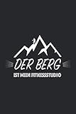 Der Berg ist mein Fitnessstudio: Punktraster Notizbuch (6x9 Zoll) mit 120 S