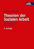 Theorien der Sozialen Arbeit: Ein Kompendium und Verg