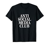 Anti Social Media Club - Lustiges Internet Spruch TS