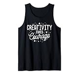 Creativity Takes Courage Kindergarten Teacher Inspirational Tank Top