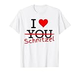 I Love Schnitzel Ich Liebe Deftiges Essen Mit Herz Rot T-S