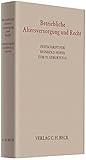 Betriebliche Altersversorgung und Recht: Festschrift für Reinhold Höfer zum 70. Geburtstag (Festschriften, Festgaben, Gedächtnisschriften)
