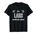 Herren der Lars macht das schon! Lustiger Spruch T-S