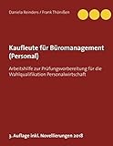 Kaufleute für Büromanagement (Personal): Arbeitshilfe zur Prüfungsvorbereitung für die Wahlqualifikation Personalw