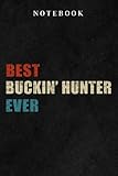 Best Buckin' Hunter Ever Pretty Love Deer Hunter Father Graphic Notebook Planner: Notebook Lined Journal for Women/Men/Kids/Boy/Teen Girls/Worl/Writing/Office in Love to Write, F