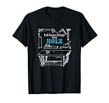 Holz Handwerker TShirt Tischler Schreiner Geschenk Sprüche T-S