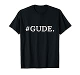 #Gude Shirt Gruß Hessen Frankfurt Fan Geschenk T-S