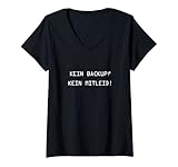 Damen Lustiges Nerd Geschenk - Kein Backup? Kein Mitleid! T-Shirt mit V