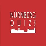 Nürnberg-Quiz: 100 Fragen und Antworten (Quiz im Quadrat)