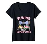 Damen Sewing Is My Superpower Quilter Sewer Sewing Quilting Lover T-Shirt mit V