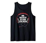 Gaming Kopfhörer 'Mir Reicht's Ich Geh Zocken!' Gamer Spruch Tank Top