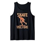 Skate Til I Die Skate Skateboard-Kleidung Skateboarding Tank Top