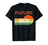 Quilter Geschenke, Zukunft Quilter T-S