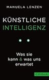 Künstliche Intelligenz: Was sie kann & was uns erw