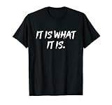 It is what it is für Lehrer Student Denglisch T-S