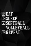 Eat Sleep Softball Volleyball Repeat Funny Ball Saying Notebook Planner: Softball Volleyball, Funny Mens Birthday Gifts For Dad Grandpa. Humorous Retirement Gift For Men & Women.,Do I