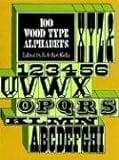 100 Wood Type Alphabets: 100 Fonts (Dover Pictorial Archives) (Lettering, Calligraphy, Typography)