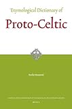 Etymological Dictionary of Proto-Celtic (Leiden Indo-European Etymological Dictionary Series)