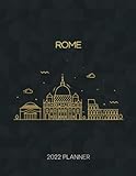 Rome 2022 Planner: Weekly & Daily - Dated With To Do Notes And Inspirational Quotes - Minimalist City Skyline Calendar Diary