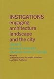 Instigations: GSD 075: Engaging Architecture, Landscape and the City