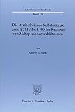Die strafbefreiende Selbstanzeige gem. § 371 Abs. 1 AO im Rahmen von Mehrpersonenverhältnissen. (Schriften zum Strafrecht)