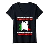 Damen Andere müssen zum Therapeuten Ich muss nur in die Lombardei T-Shirt mit V