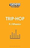 Trip-hop (Genre: A 33 1/3 Series)