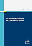 Real Option Valuation of Product I