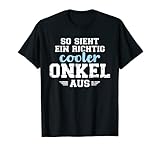 So sieht ein richtig cooler Onkel aus T-S