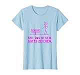 Damen Shit, das ist kein gutes Zeichen - Stickman T-S