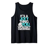 Herren It's A Joey Thing You Wouldn't Understand Tank Top