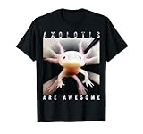 Axolotls sind super cool Axolotl T-S