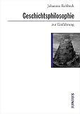 Geschichtsphilosophie zur Einführung