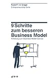 9 Schritte zum besseren Business Model: Anleitung zum Business Model C