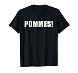 Lustiges Sprüche Pommes! Gastronomie Vierkantnudeln Fritten T-S