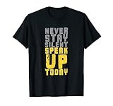 Never Stay Silent Speak Up Today zweifarbiges Grafik-Shirt T-S