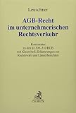 AGB-Recht im unternehmerischen Rechtsverkehr: Kommentar zu den §§ 305-310 BGB: Kommentar zu den §§ 305-310 BGB mit Klauselteil, Erläuterungen zur Rechtswahl und Länderberichten (Grauer Kommentar)